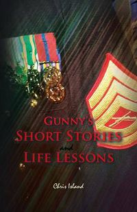 Cover image for Gunny's Short Stories and Life Lessons