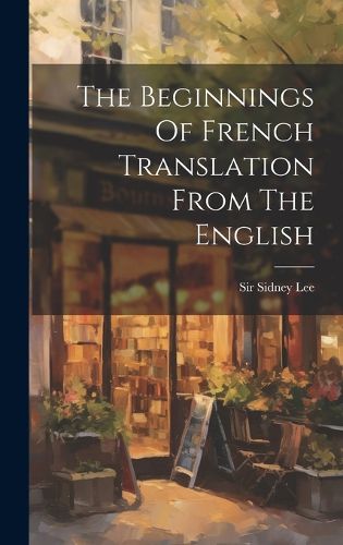 Cover image for The Beginnings Of French Translation From The English