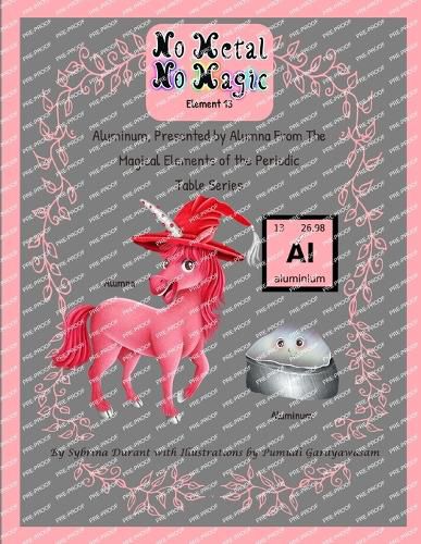 Cover image for No Metal No Magic Element 13 Aluminum, Presented By Alumna from the Magical Elements of the Periodic Table Series