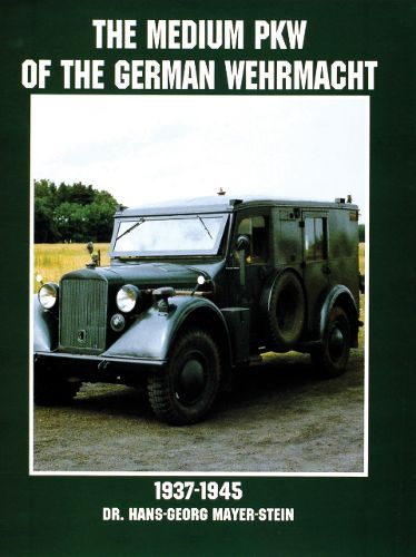 Cover image for The Medium PKW of the German Wehrmacht 1937-1945