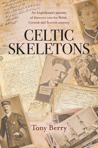 Cover image for Celtic Skeletons: An Englishman's journey into his Welsh, Corniwsh and Scottish ancestry