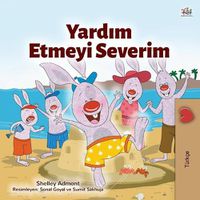 Cover image for I Love to Help (Turkish Children's Book)