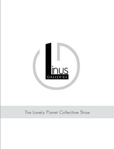 Cover image for Linus Galleries: The Lonely Planet Collective Show