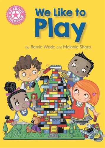 Cover image for Reading Champion: We Like to Play: Independent Reading Pink 1B