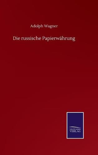 Die russische Papierwahrung