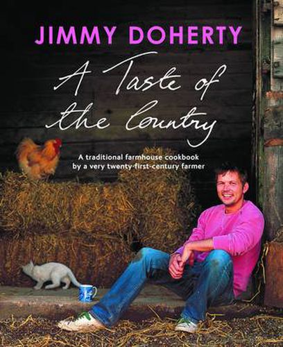 Cover image for A Taste of the Country: A Traditional Farmhouse Cookbook by a Very Twenty-first-century Farmer