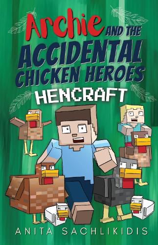 Cover image for Archie and the Accidental Chicken Heroes - Hencraft