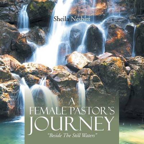Cover image for A Female Pastor's Journey: Beside the Still Waters