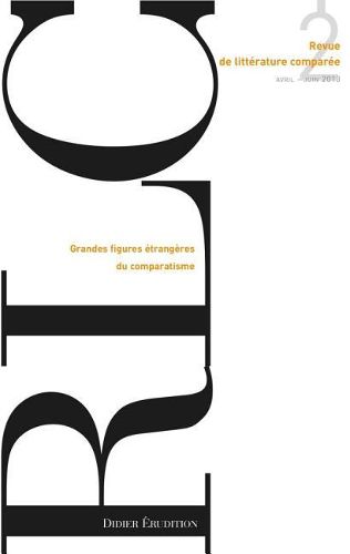 Cover image for Revue de Litterature Comparee - N2/2013: Grandes Figures Etrangeres Du Comparatisme