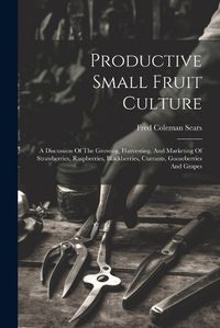 Cover image for Productive Small Fruit Culture