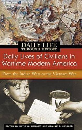 Cover image for Daily Lives of Civilians in Wartime Modern America: From the Indian Wars to the Vietnam War