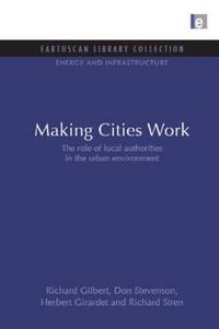 Cover image for Making Cities Work: Role of Local Authorities in the Urban Environment