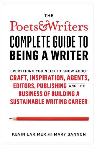 Cover image for Poets & Writers Complete Guide to Being A Writer