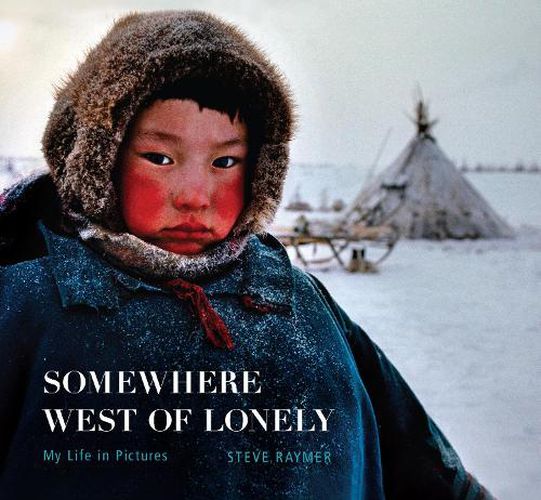 Cover image for Somewhere West of Lonely: My Life in Pictures