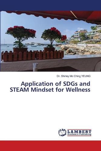 Cover image for Application of SDGs and STEAM Mindset for Wellness