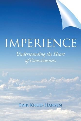 Cover image for Imperience: Understanding the Heart of Consciousness