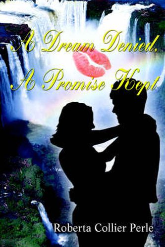 Cover image for A Dream Denied, A Promise Kept