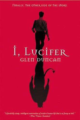 I, Lucifer: Finally, the Other Side of the Story