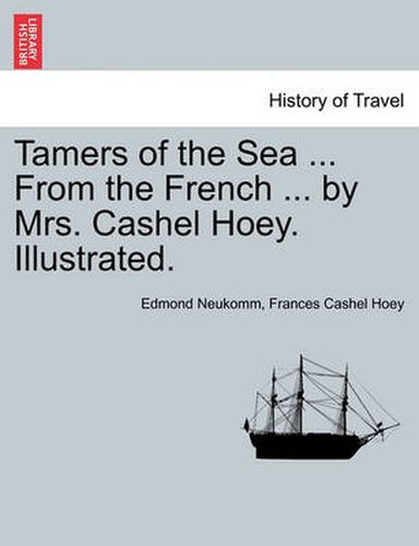 Cover image for Tamers of the Sea ... from the French ... by Mrs. Cashel Hoey. Illustrated.