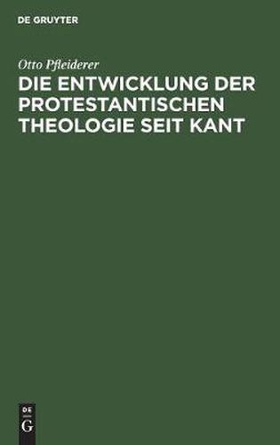 Die Entwicklung der protestantischen Theologie seit Kant