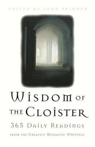 Cover image for The Wisdom of the Cloister: 365 Daily Readings from the Greatest Monastic Writings
