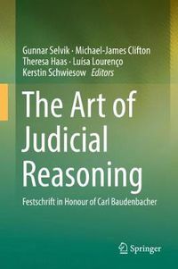 Cover image for The Art of Judicial Reasoning: Festschrift in Honour of Carl Baudenbacher