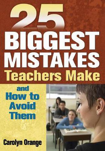 Cover image for 25 Biggest Mistakes Teachers Make and How to Avoid Them