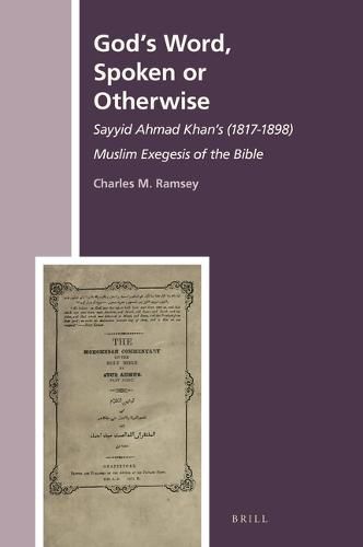 Cover image for God's Word, Spoken or Otherwise: Sayyid Ahmad Khan's (1817-1898) Muslim Exegesis of the Bible