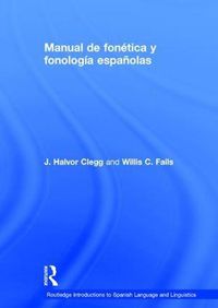 Cover image for Manual de fonetica y fonologia espanolas