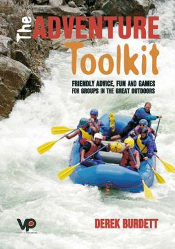 Cover image for The Adventure Toolkit: Friendly advice, fun and games for groups in the great outdoors