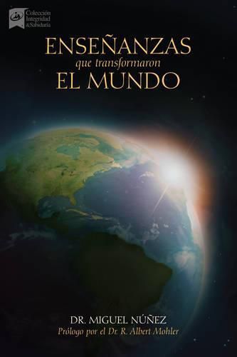 Cover image for Ensenanzas que transformaron el mundo: Un llamado a despertar para la iglesia en Latino America.