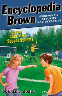 Cover image for Encyclopedia Brown and the Case of the Soccer Scheme