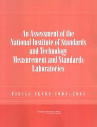 Cover image for An Assessment of the National Institute of Standards and Technology Measurement and Standards Laboratories: Fiscal Years 2004-2005