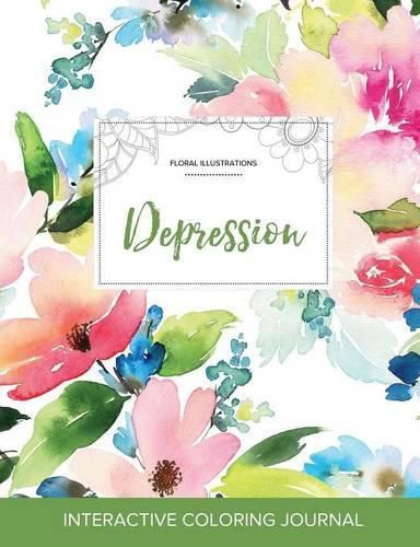 Cover image for Adult Coloring Journal: Depression (Floral Illustrations, Pastel Floral)