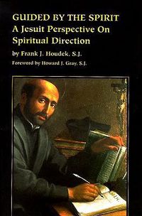 Cover image for Guided by the Spirit: A Jesuit Perspective on Spiritual Direction