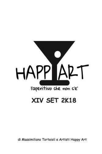Cover image for Happy Art l'aperitivo che non c'e XIV SET 2K18