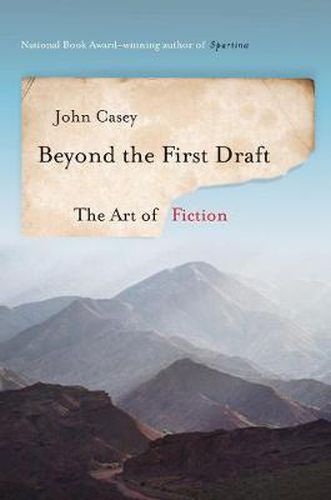 Cover image for Beyond the First Draft: The Art of Fiction