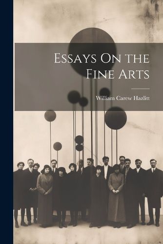 Essays On the Fine Arts