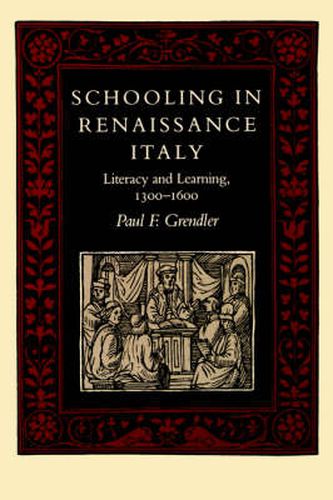 Cover image for Schooling in Renaissance Italy: Literacy and Learning, 1300-1600