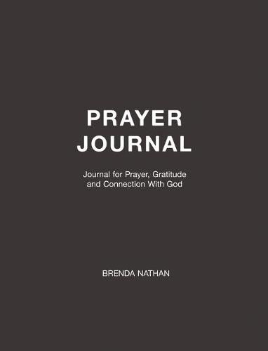 Cover image for Prayer Journal: Journal for Prayer, Gratitude and Connection With God