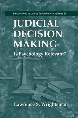 Cover image for Judicial Decision Making: Is Psychology Relevant?