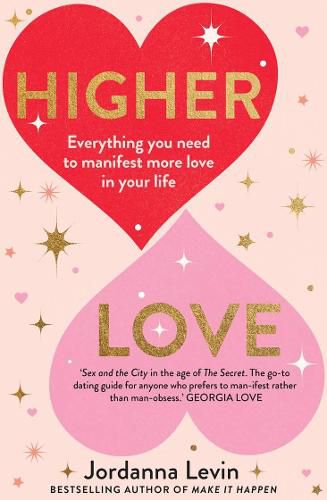 Cover image for Higher Love: Everything you need to manifest more love in your life