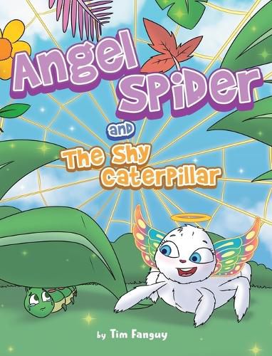 Cover image for Angel Spider and The Shy Caterpillar