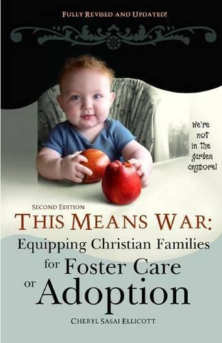 This Means War: Equipping Christian Families for Foster Care or Adoption