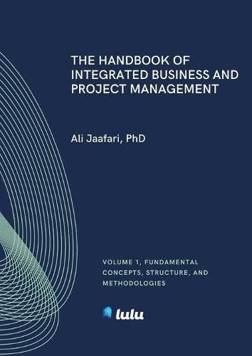 Cover image for The Handbook of Integrated Business and Project Management, Volume 1