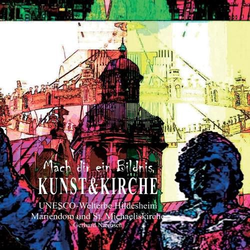 Cover image for Mach dir ein Bildnis - Kunst und Kirche: Digitale Kunst