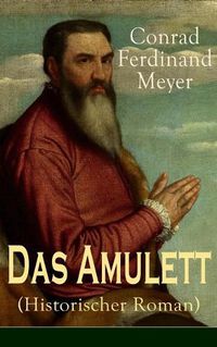 Cover image for Das Amulett (Historischer Roman)