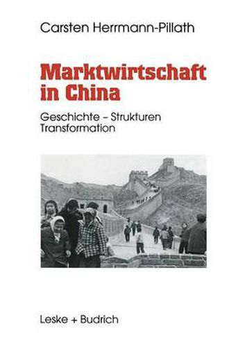 Cover image for Marktwirtschaft in China: Geschichte - Strukturen - Transformation