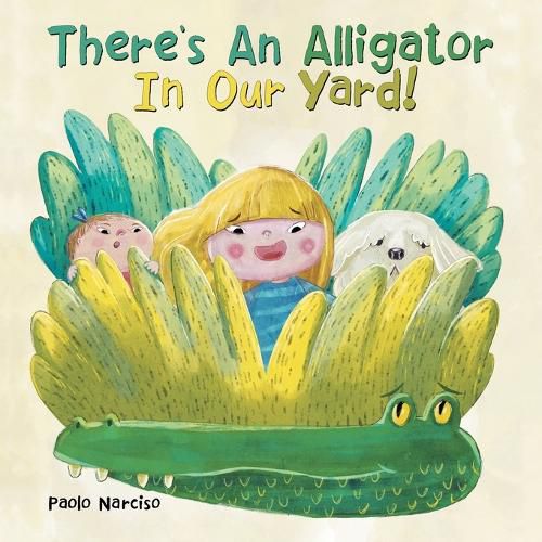 Cover image for There's an Alligator in Our Yard!