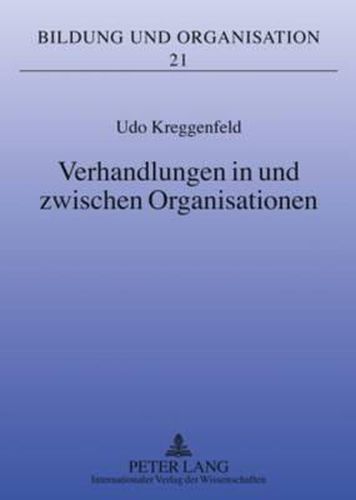 Cover image for Verhandlungen in Und Zwischen Organisationen